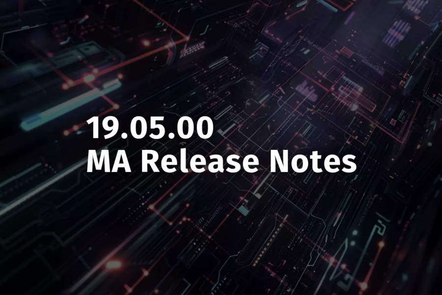 ADM and UI enhancements –  v19.05 MA