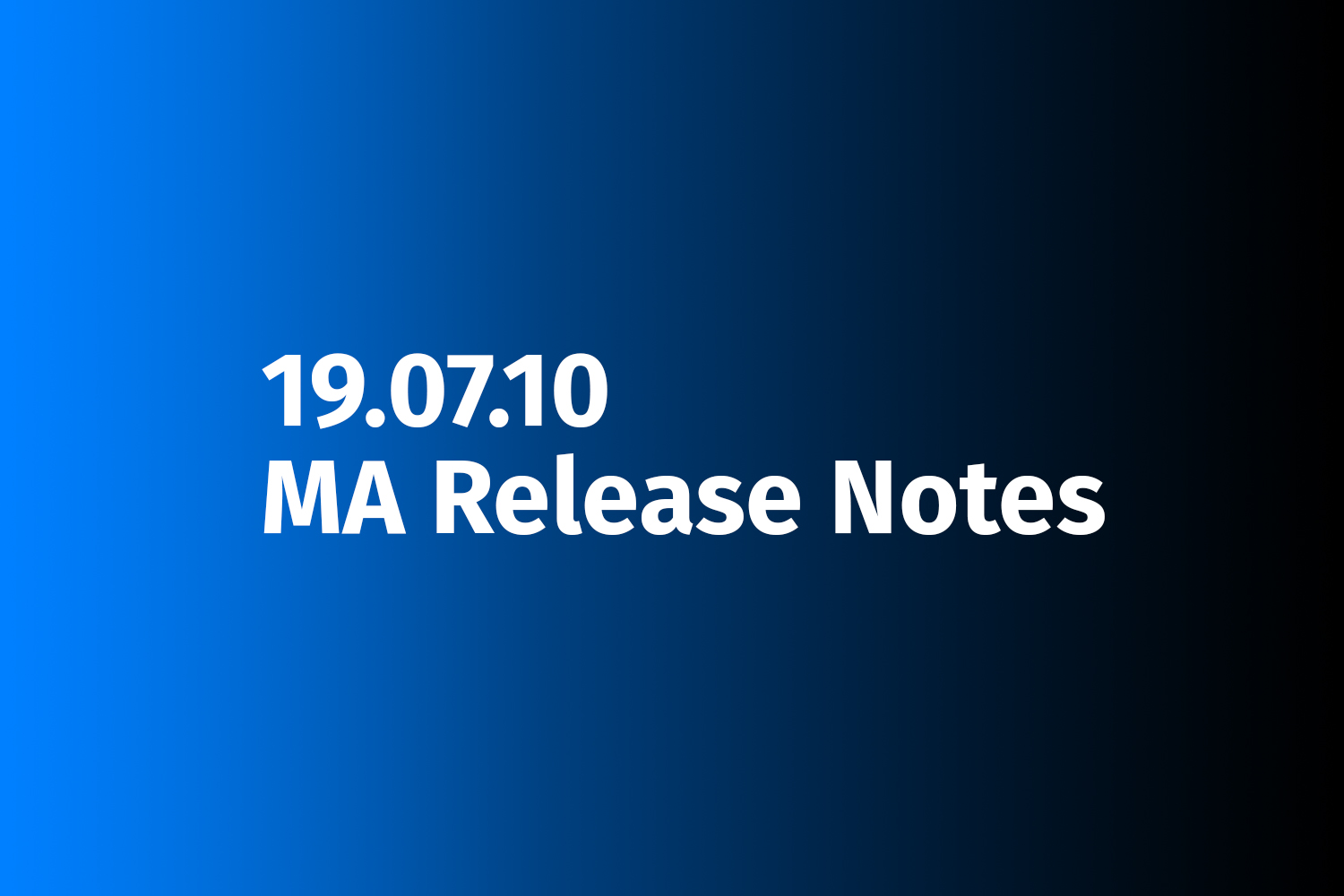 19.07.10 Release Notes