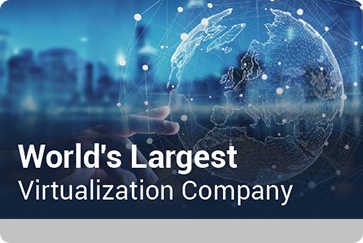 World’s Largest Virtualization Company