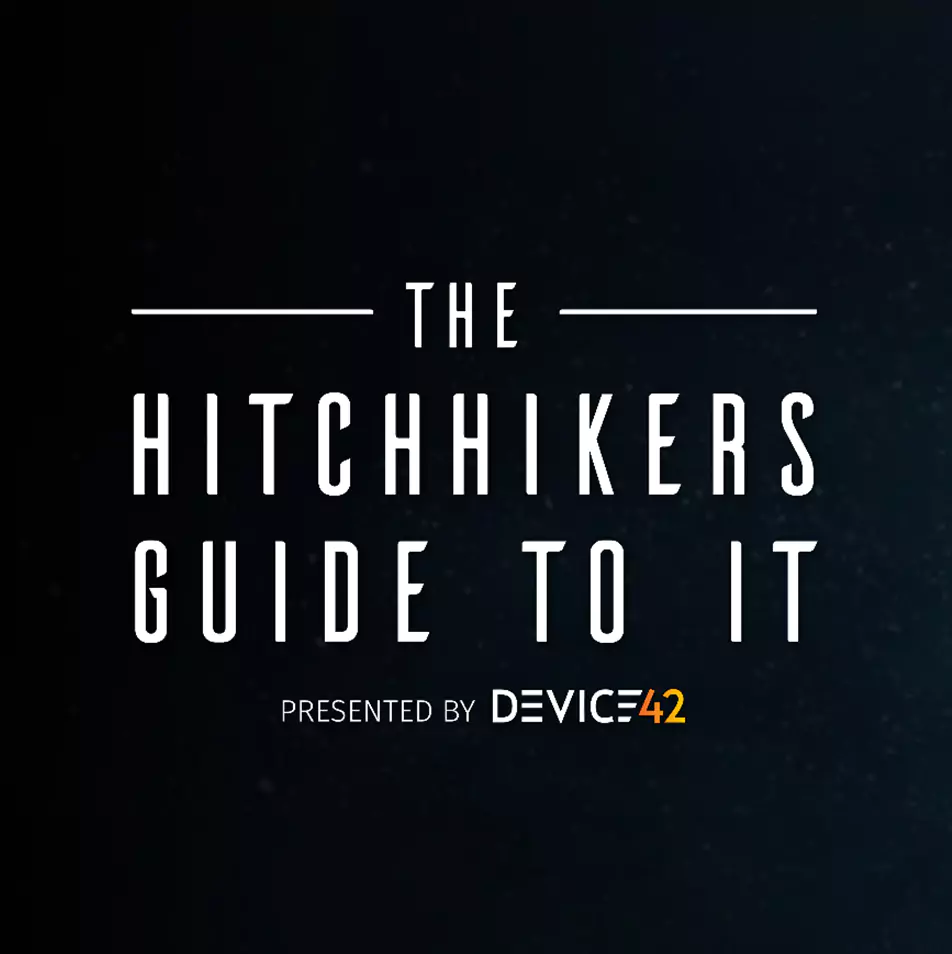 Device42 Podcast - The Hitchhikers Guide to It